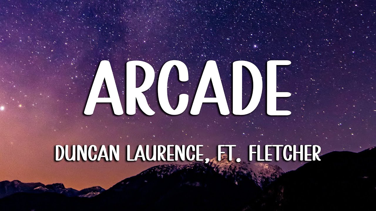 Duncan Laurence - Arcade (Lyrics) ft. FLETCHER