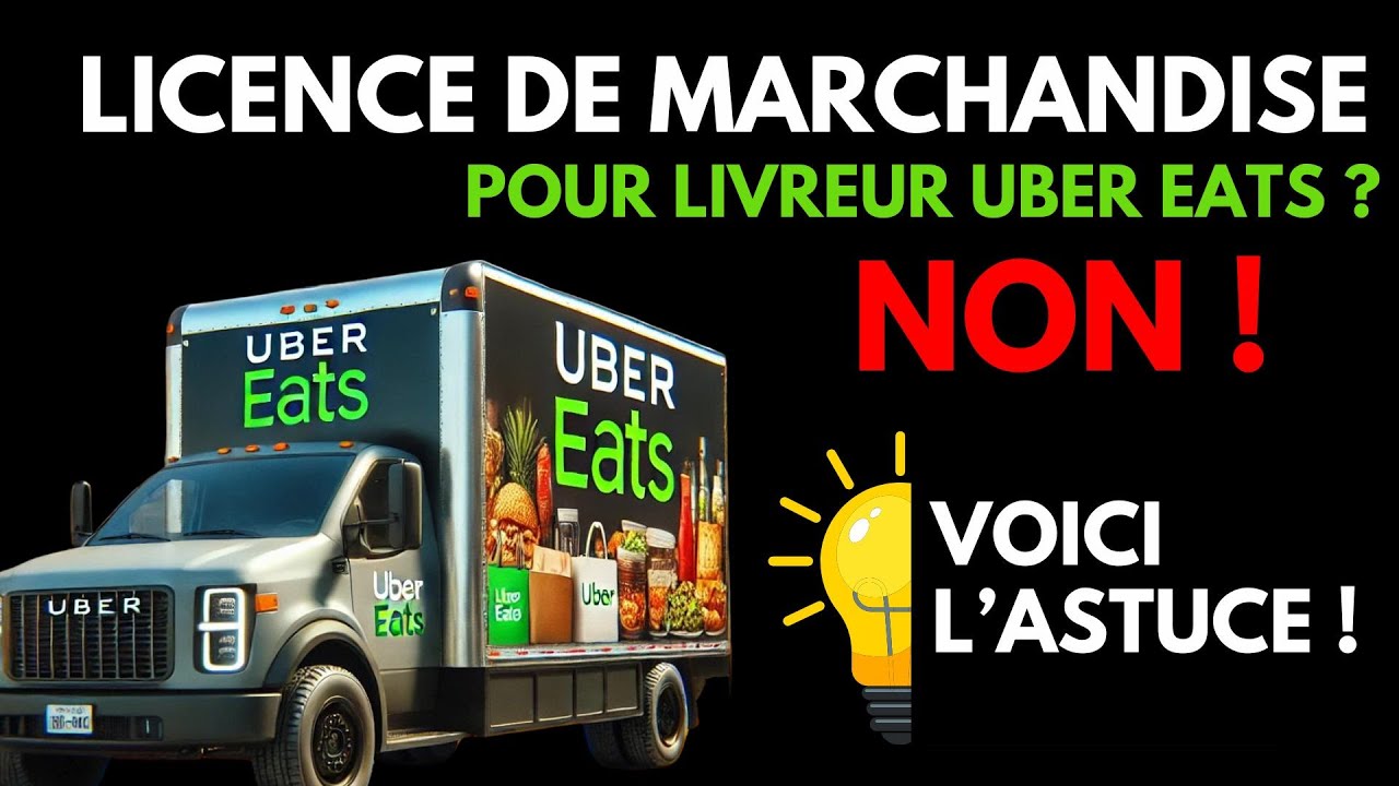 Faut-il avoir la Licence de Transport léger de marchandise pour faire Livreur Uber Eats ?