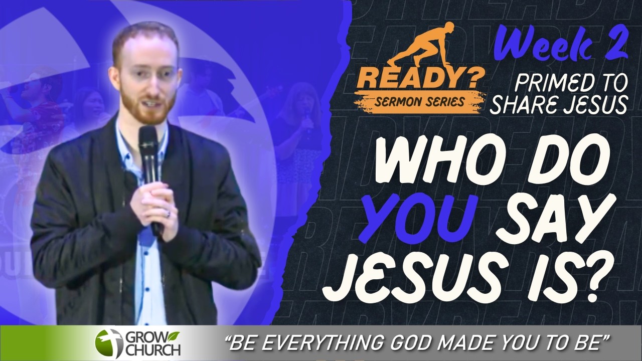 Who Do You Say Jesus Is? | Primed to Share Jesus (Week 2) | Pastor Matthew Kolle | Grow Church
