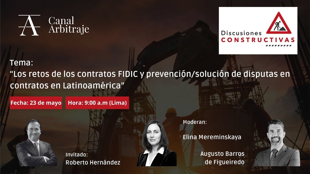 DC: Los retos de los contratos FIDIC y prevención/solución de disputas en contratos en Latinoamérica