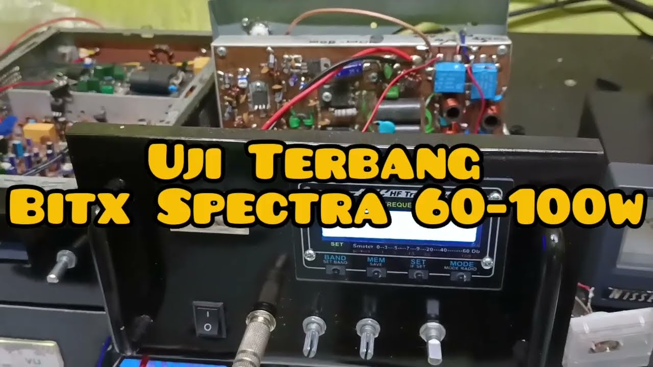 Uji Terbang Bitx Spectra 60-100w