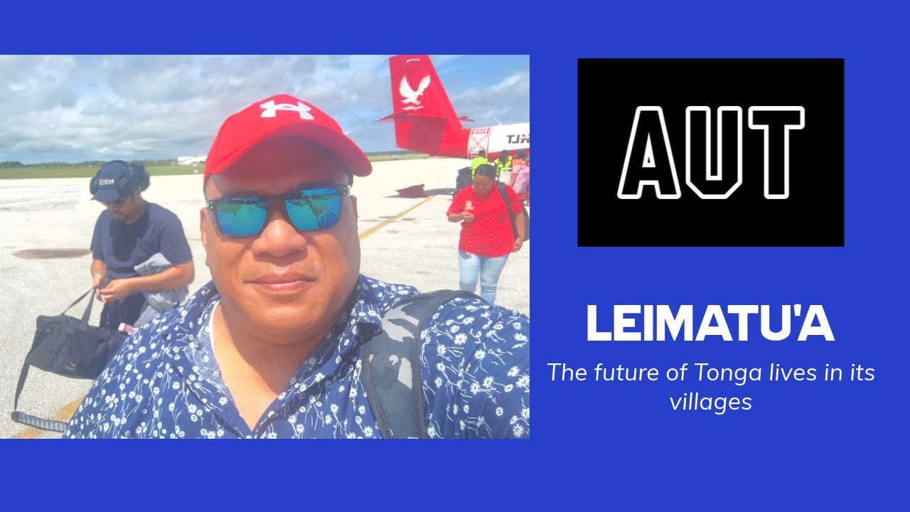 LEIMATU’A: The future of Tonga lives in its villages