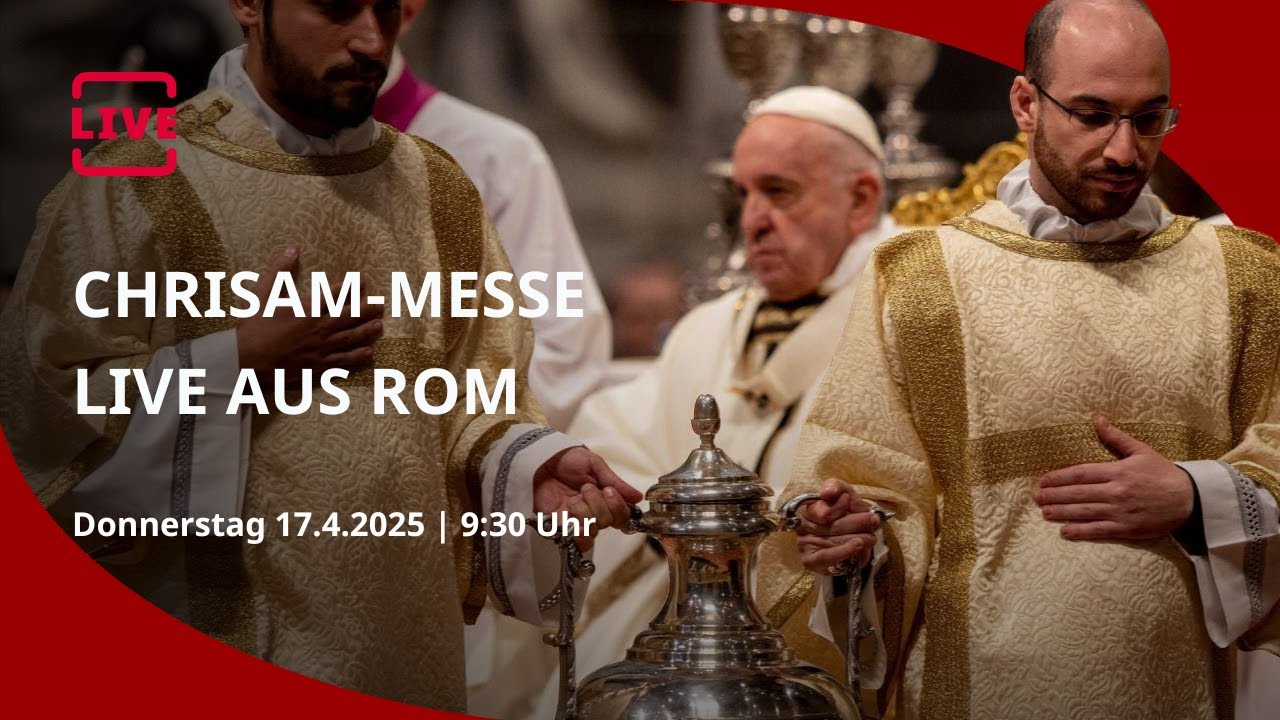 LIVE: Chrisam-Messe | Weihe der heiligen Öle im Petersdom, Vatikan
