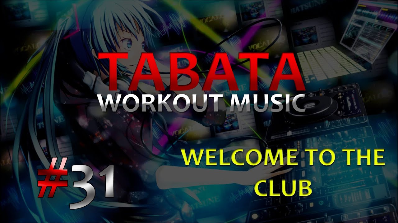 Tabata Workout Music (20/10) - Welcome to the club (Nightcore) - TWM #31