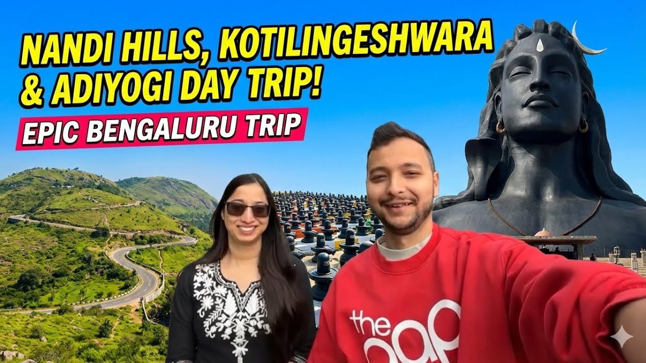 Adiyogi, Kotilingeshwara & Nandi Hills in a single day from Bengaluru! 