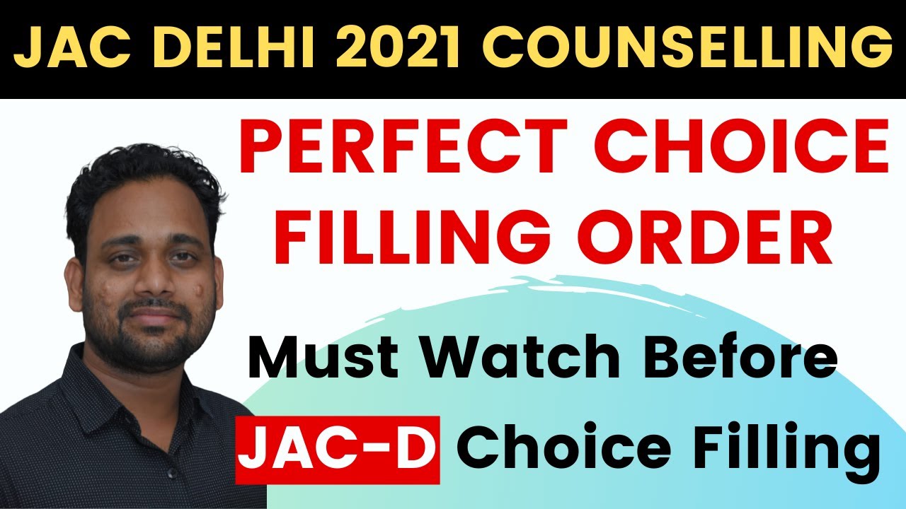JAC DELHI COUNSELLING 2021|PERFECT CHOICE FILLING ORDER