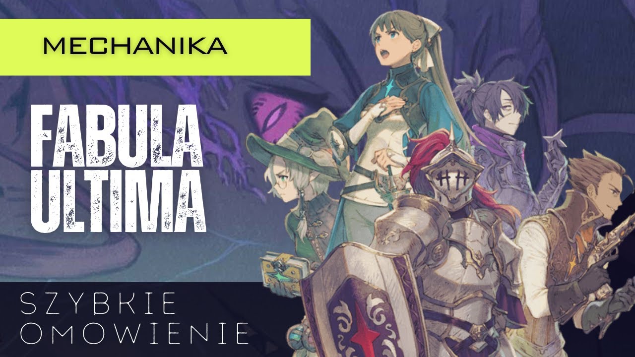 Fabula Ultima - omówienie mechaniki, pierwsze wrażenia!