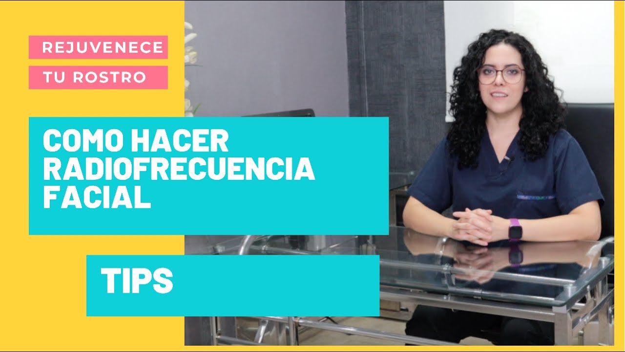 Como Hacer Radiofrecuencia Facial TIPS.