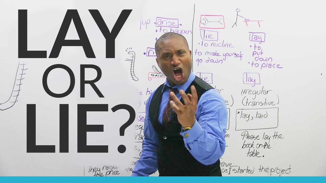 Confusing English: LIE or LAY? RAISE, RISE, or ARISE?