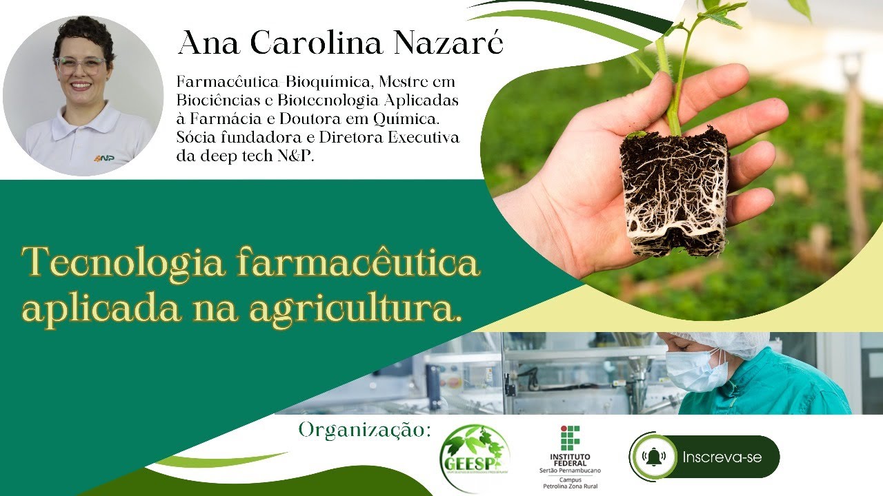 Tecnologia farmac&ecirc;utica aplicada na agricultura - Ana Carolina Nazar&eacute;