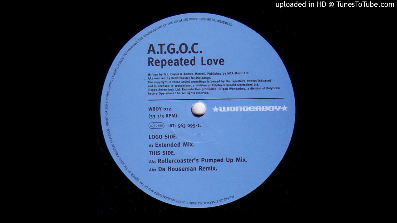 A.T.G.O.C. - Repeated Love (Rollercoaster's Pumped Up Mix) 1997
