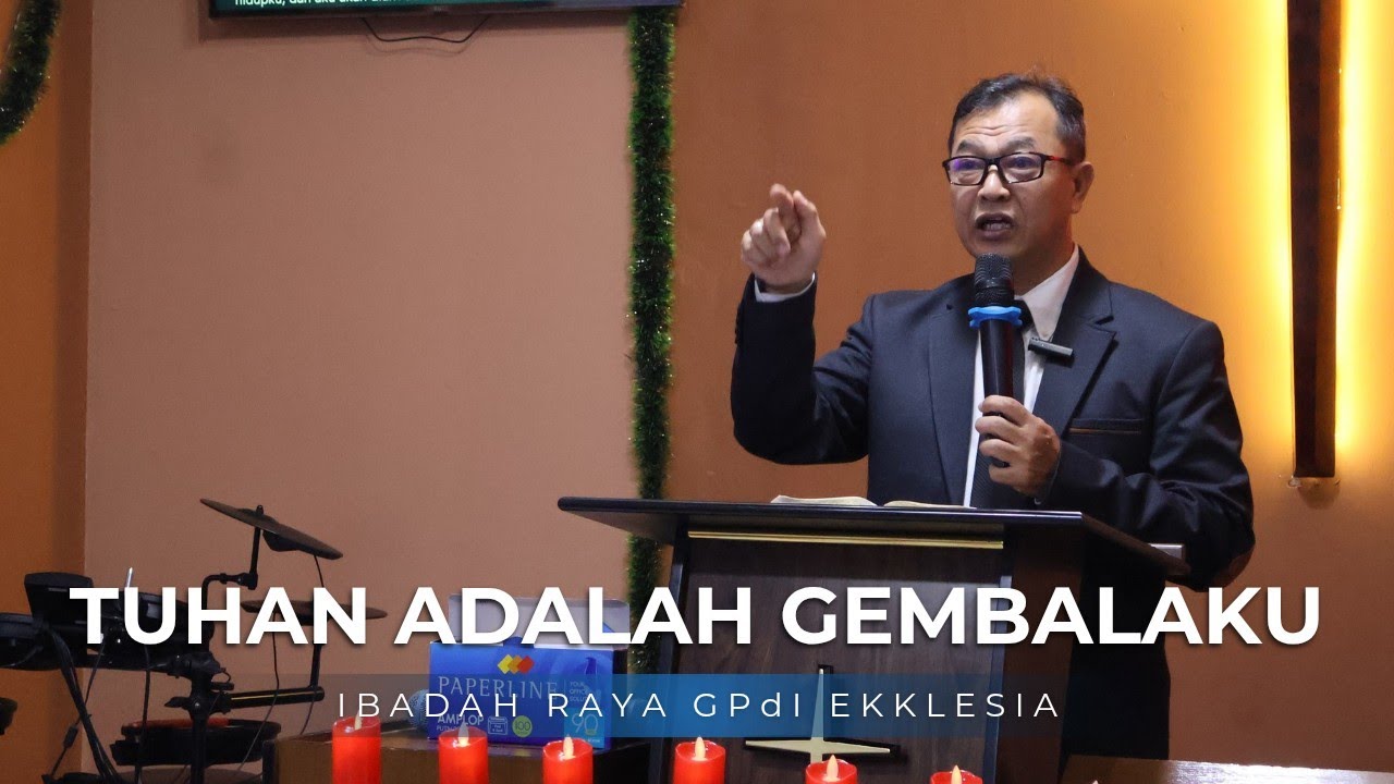 Pdt. Dr. Aan Andreas, M.Pd.K (MAZMUR 23:1-6) Ibadah Raya 15 Februari