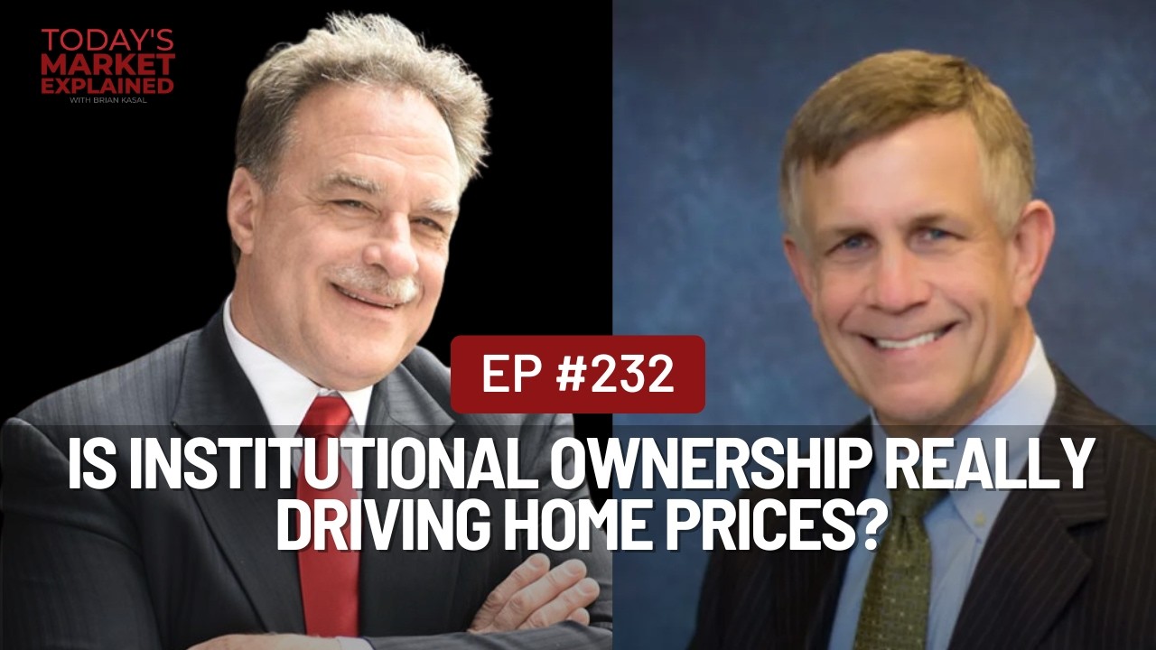 #232 Is Institutional Ownership Really Driving Home Prices? w/ Bill Boscow, Reszi