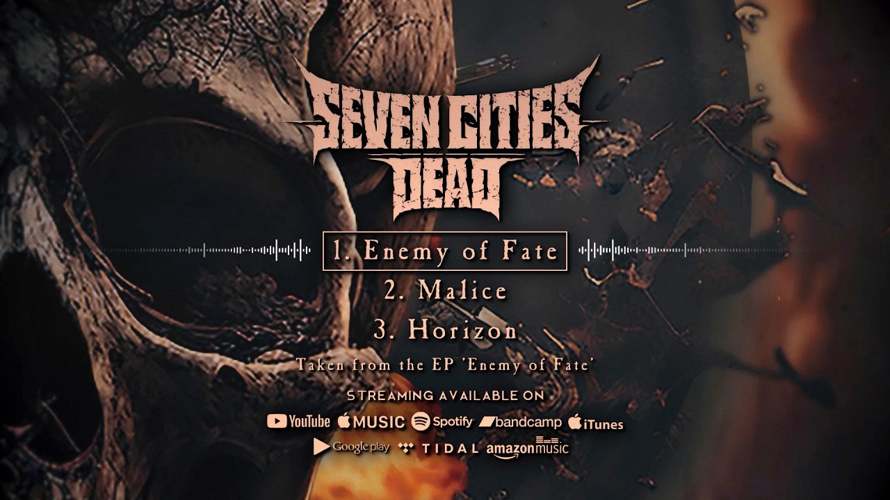 Seven Cities Dead - Enemy of Fate (Full EP Visualizer)