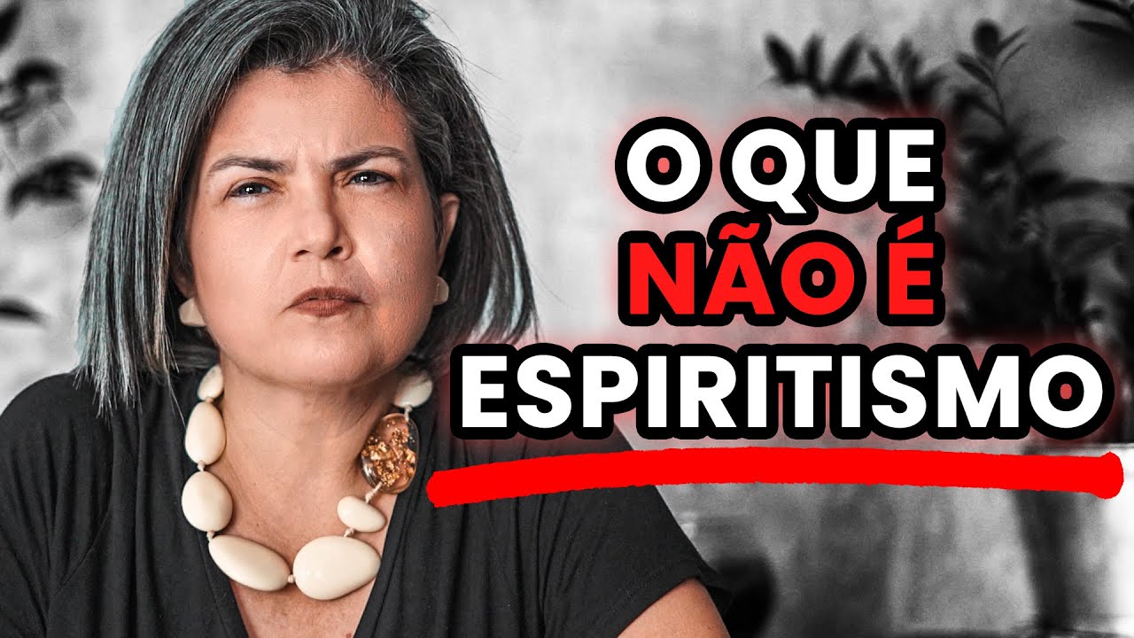 O que NÃO É o ESPIRITISMO | Anete Guimarães