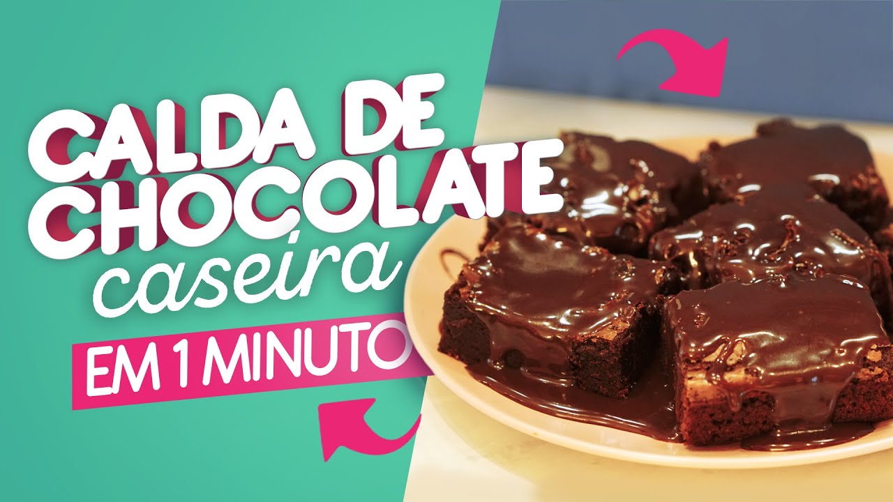 CALDA DE CHOCOLATE CASEIRA | RECEITA DE 1 MINUTO!
