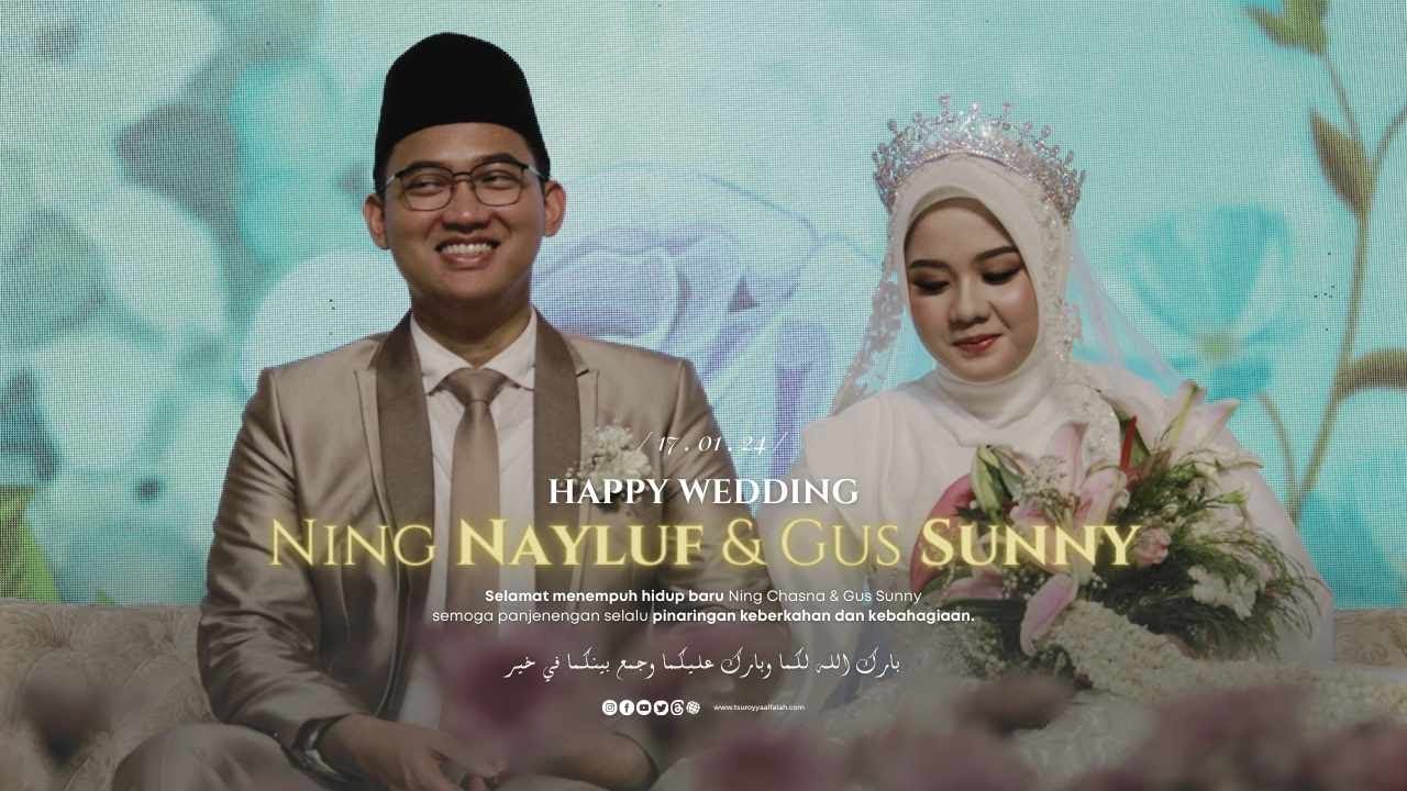 WEDDING NING NAYLUF & GUS SUNNY || Video by : Media Tsuroyya Alfalah