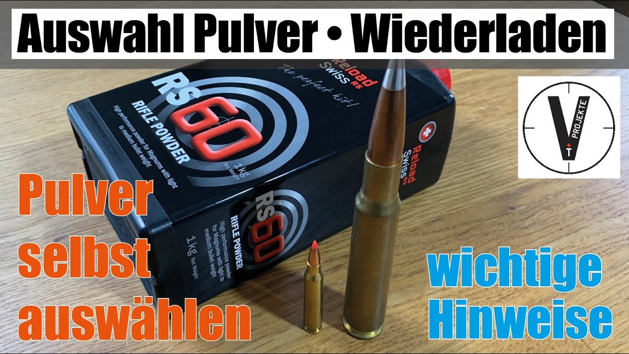 Pulver Auswahl • Wiederladen • Vorgehensweise • wichtige Hinweise