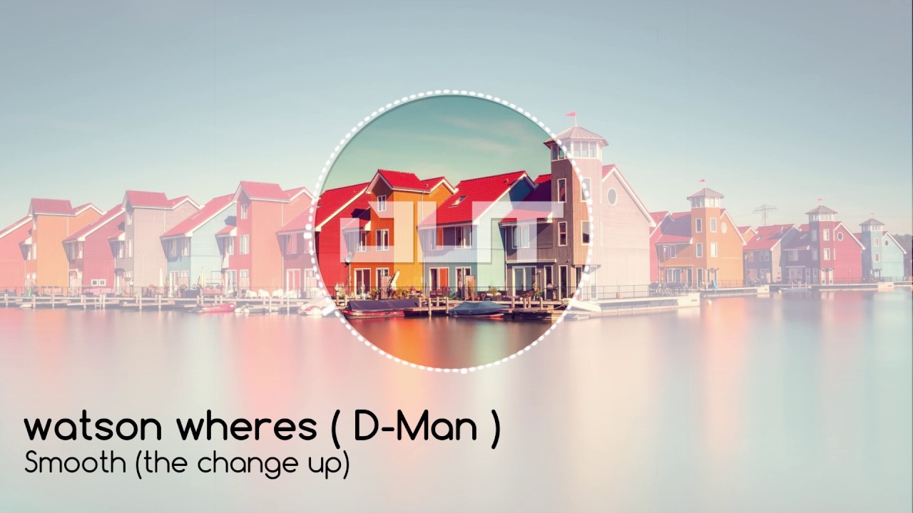 watson wheres ( D-Man ) - Smooth (the change up) [Outertone: Hip-Hop 001 - Higher]