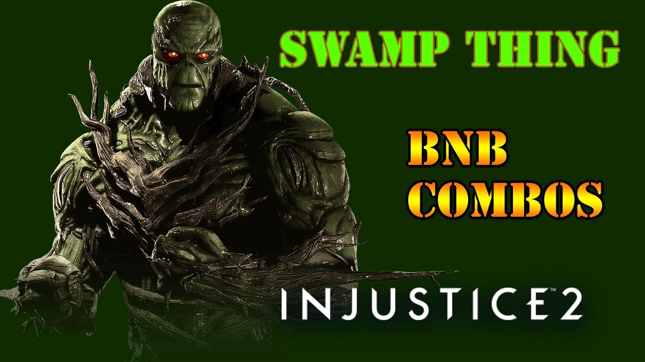 Injustice 2 - Swamp Thing BnB Combo Guide