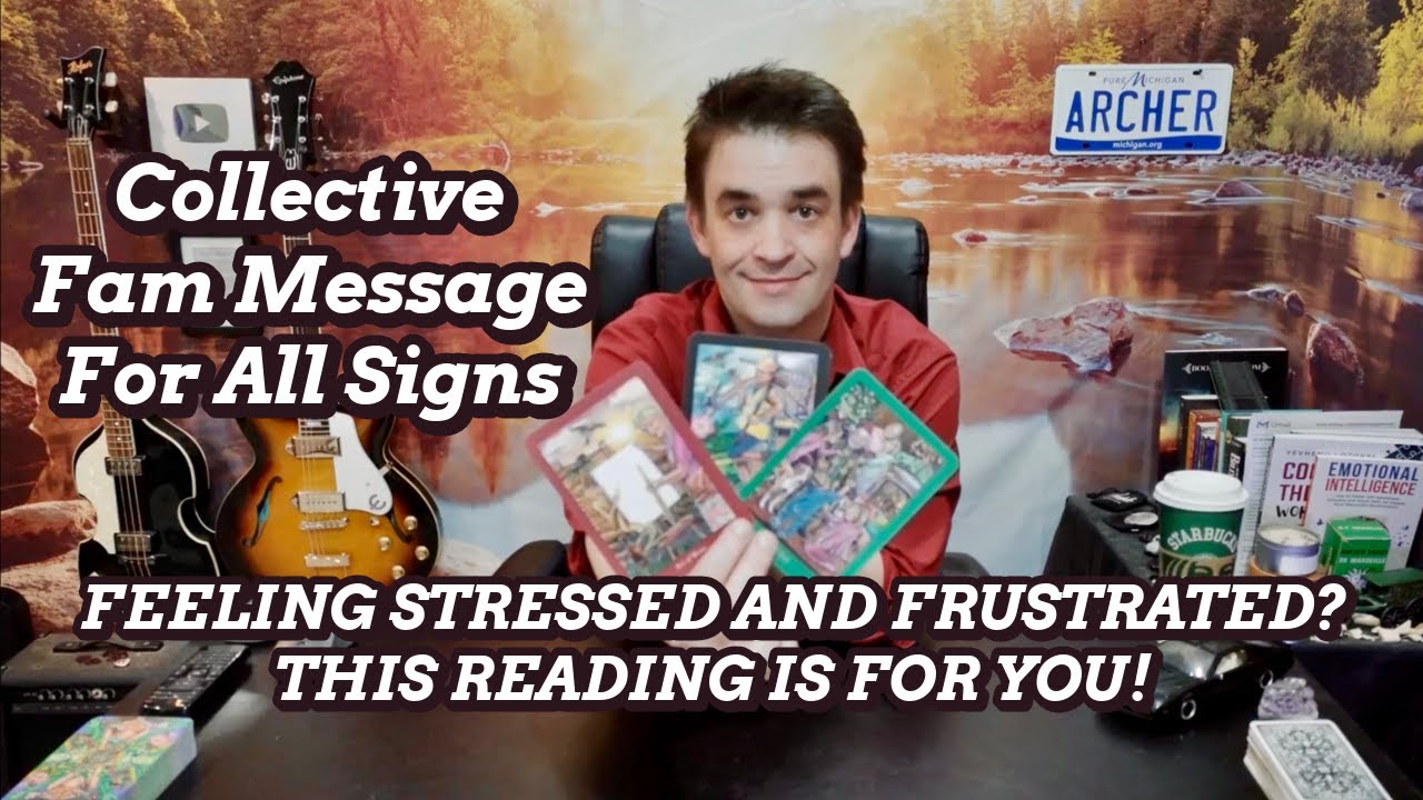 Feeling stressed and frustrated? This reading is for you! - Collective Fam Message for All Signs
