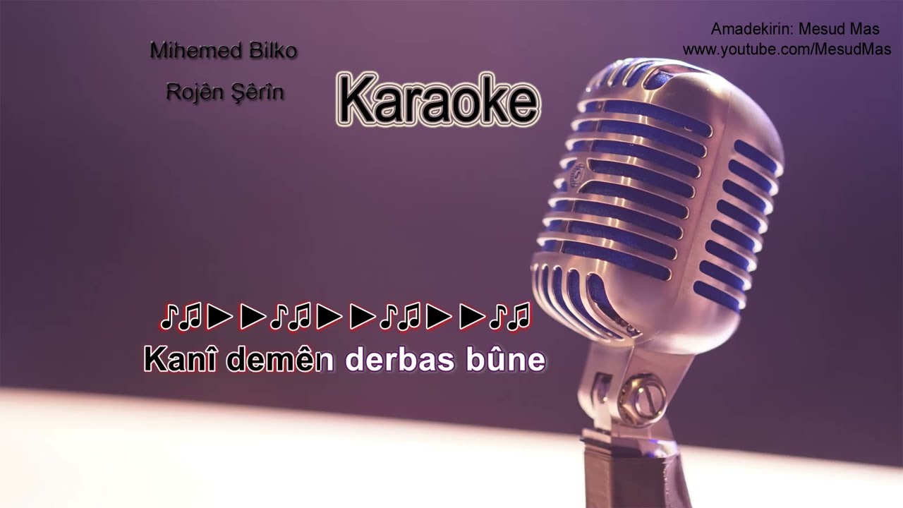 Karaoke 🎤 Rojên Şêrîn, Mihemed Bilko