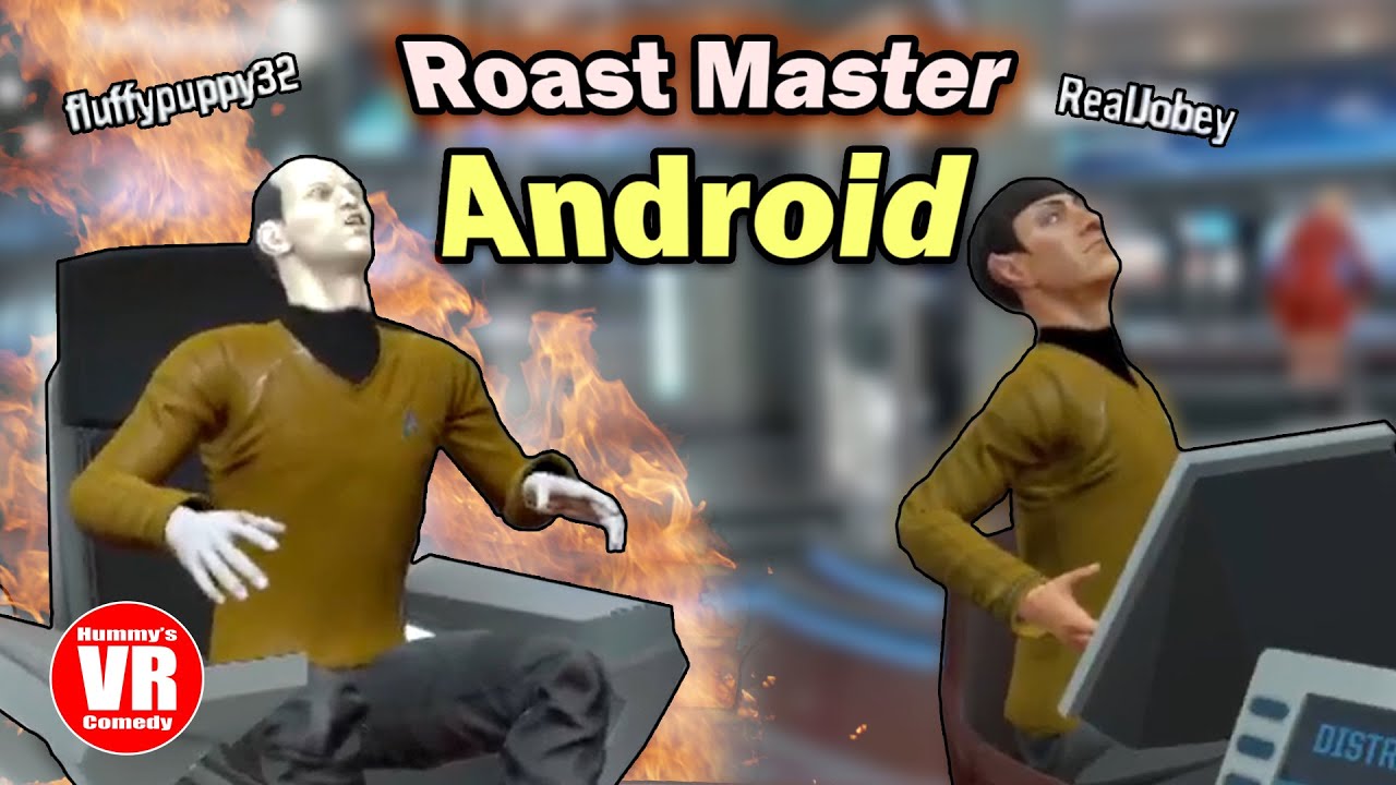 Roast Master Android with the Sick Burns