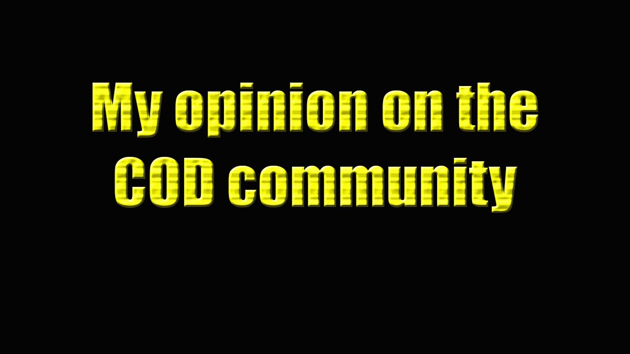 Advanced Warfare | My opinion on the COD community