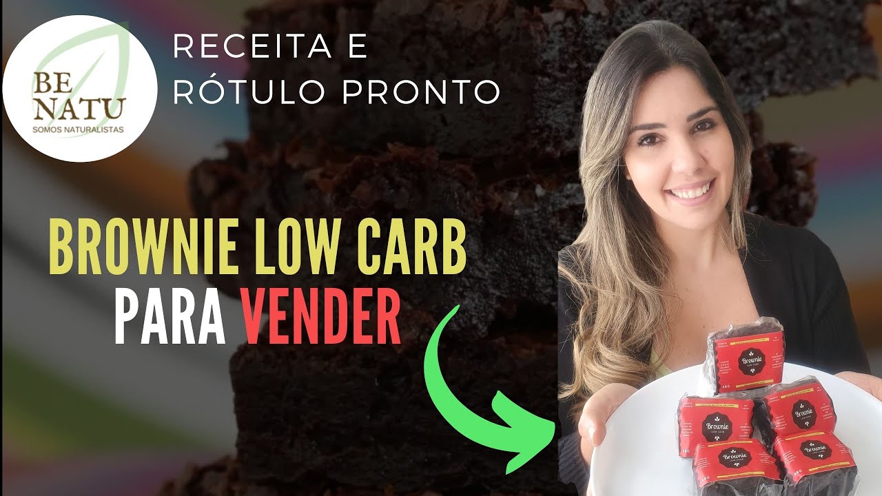 Rótulo e Receita Brownie Low Carb para fazer e vender!
