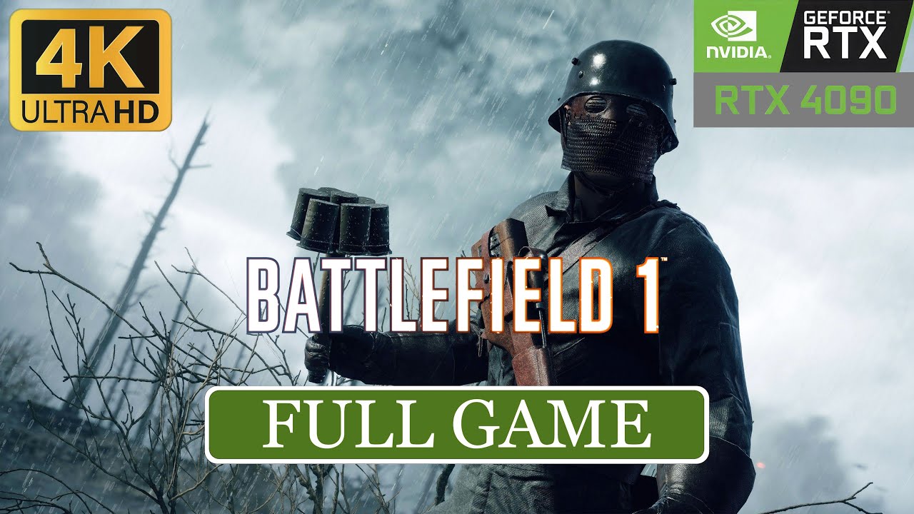 Battlefield 1 – Full Game Walkthrough [RTX 4090 4K 60FPS] -No Commentary