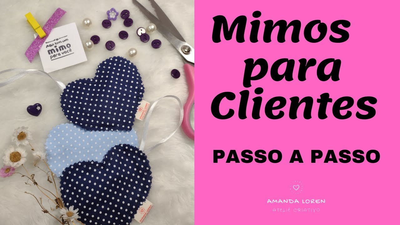 MIMOS PARA CLIENTES FAÇA VOCÊ MESMO! Use retalhos e faça Sachês Perfumados- Amanda Loren