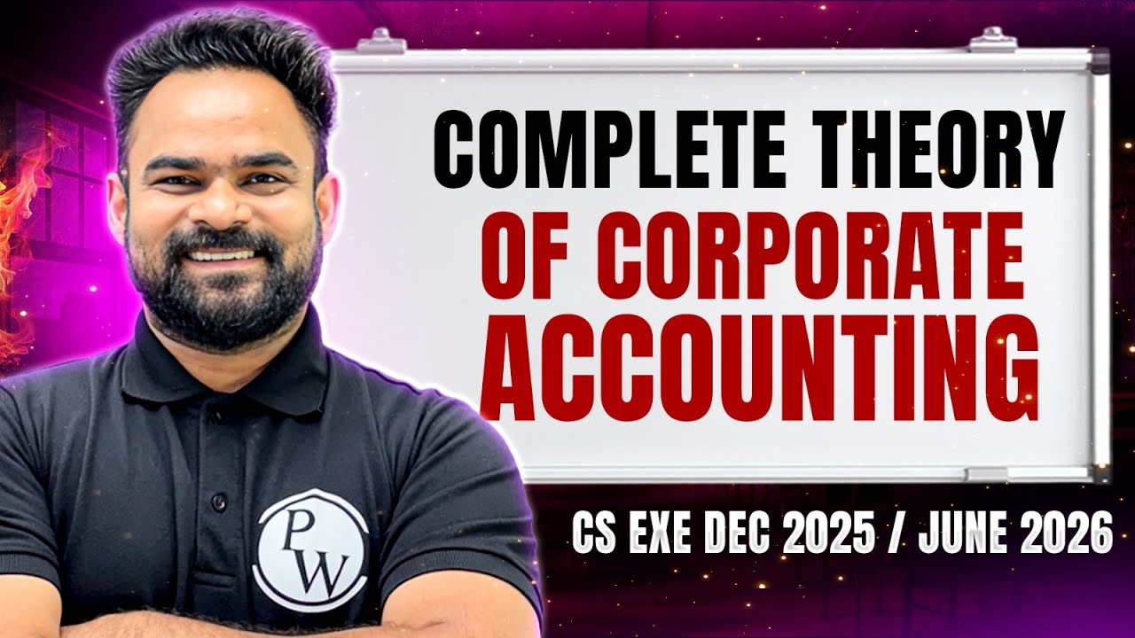 Master Complete Theory Of Corporate Accounting for CS Executive Dec 2025 & June 2026
