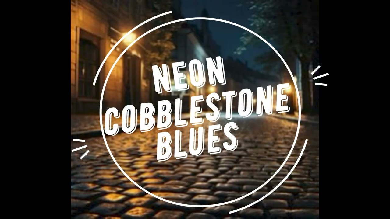 Neon Cobblestone Blues