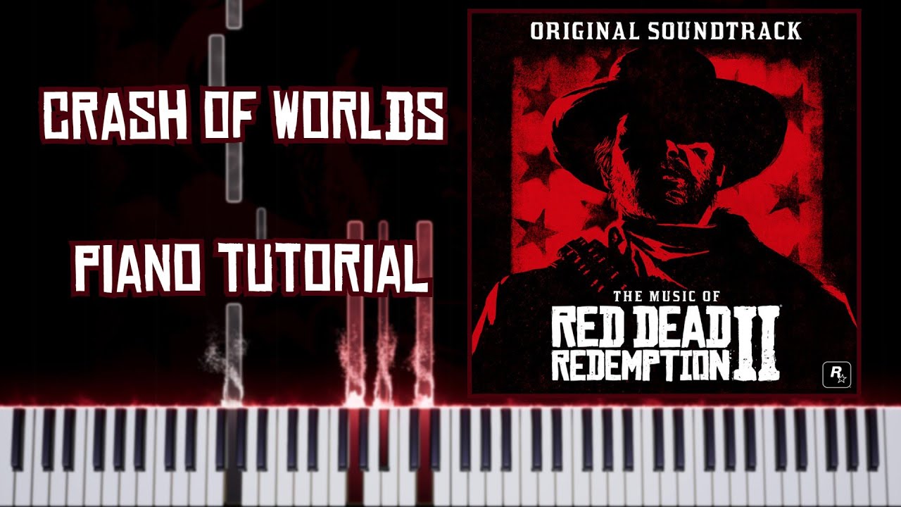 Red Dead Redemption 2 OST - Crash of Worlds - Piano Tutorial