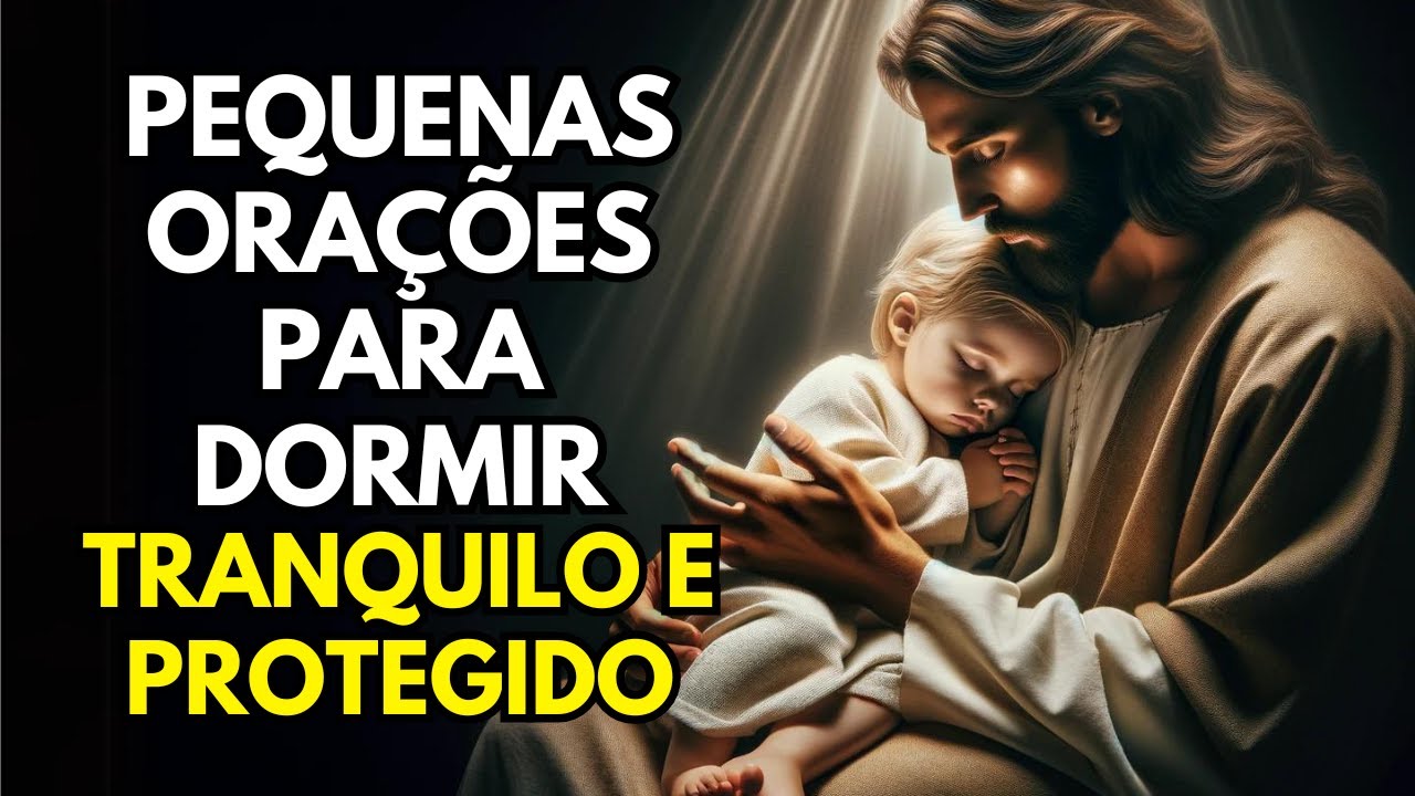 Reze Estas Pequenas Orações Noturnas E Tenha Um Sono Tranquilo E Em Paz