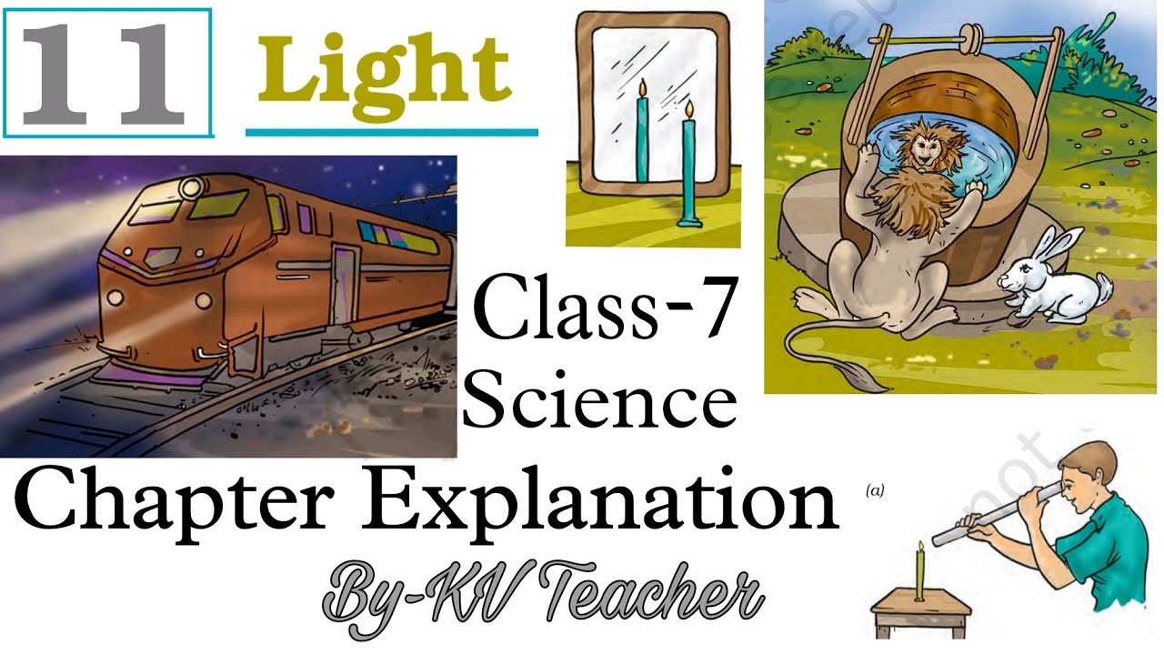 (P-1) LIGHT / Class-7 Science NCERT Chapter-11 Explanation in हिंदी By-KV Teacher