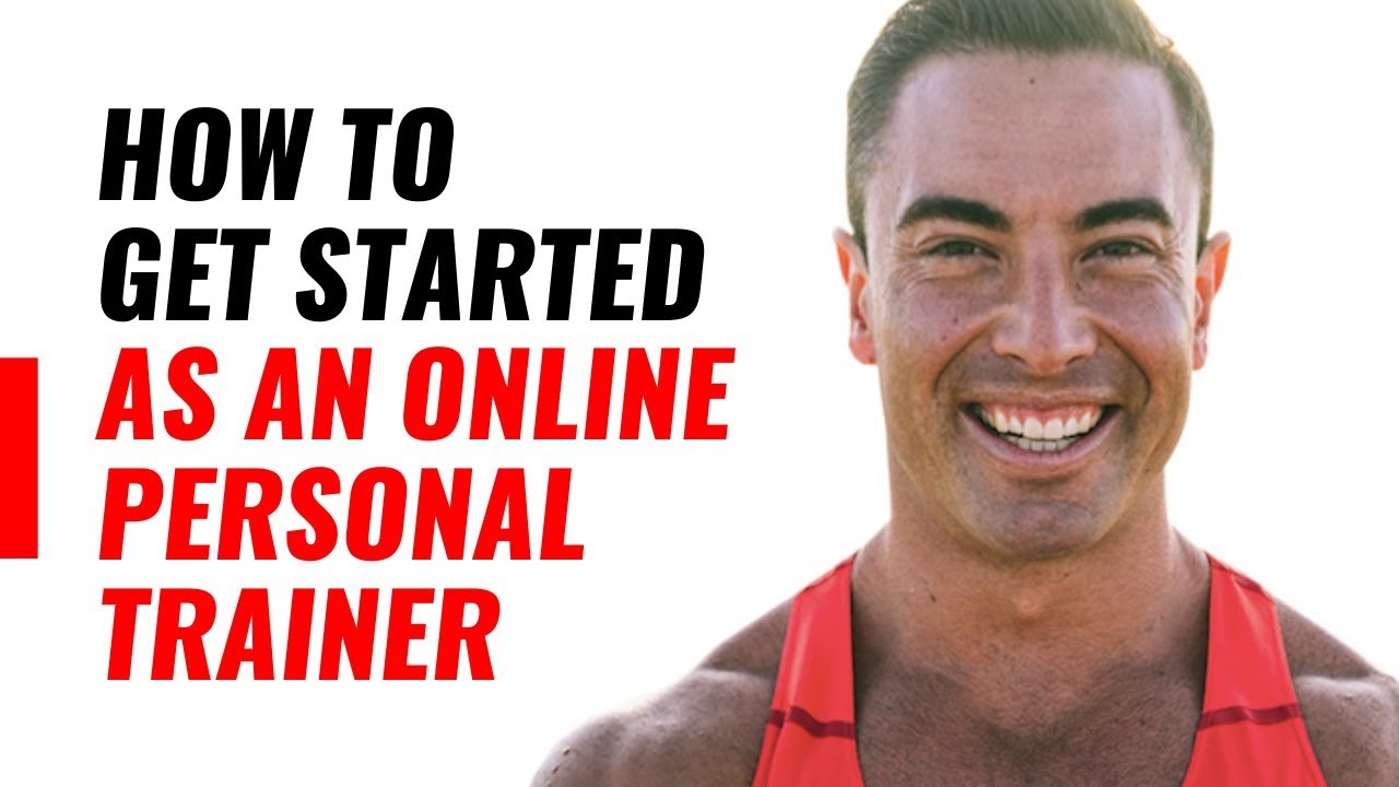 How To Get Started As An Online Personal Trainer