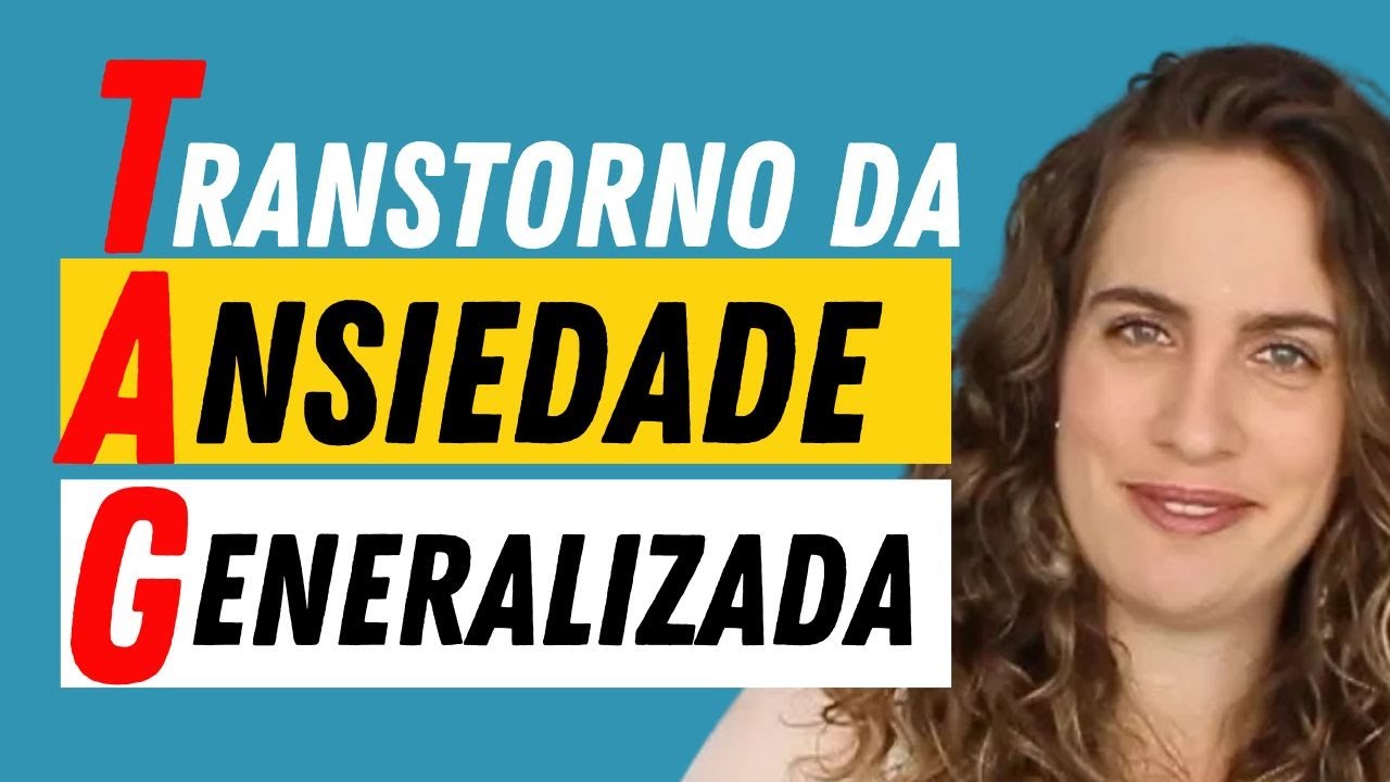 SINTOMAS e TRATAMENTO do Transtorno da ANSIEDADE GENERALIZADA