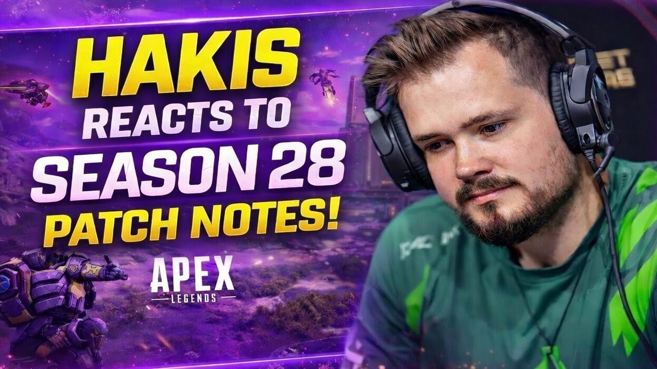 HAKIS РЕАГИРУЕТ НА ИЗМЕНЕНИЯ В 28-М СЕЗОНЕ APEX LEGENDS
