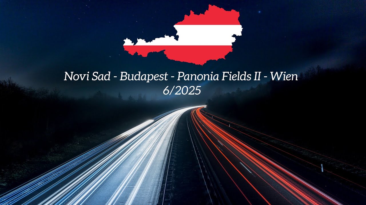Novi Sad - Budapest - Panonia Fields II - Wien