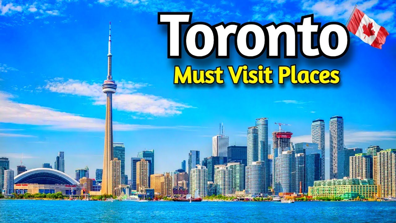 Top 10 Must Visit Spots in Toronto | Travel Guide