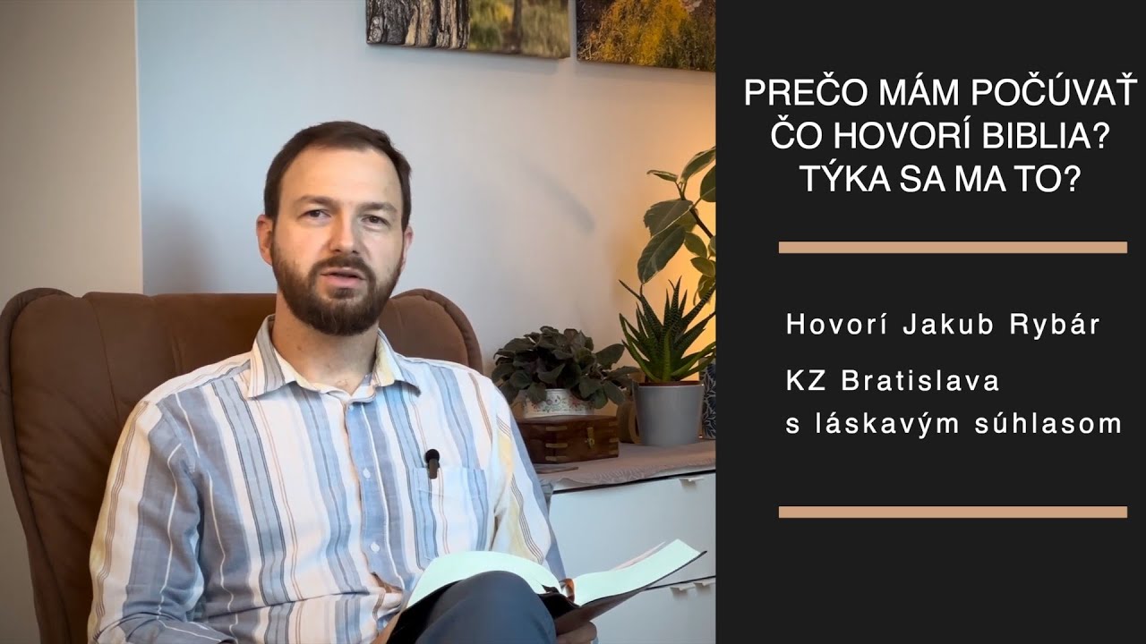 Prečo mám počúvať, čo hovorí Biblia? - Jakub Rybár