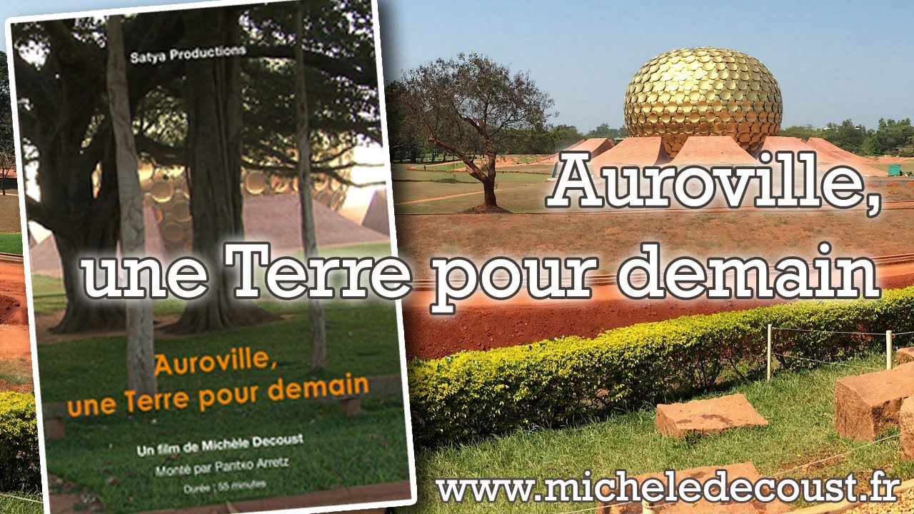 Auroville, une Terre pour Demain (2010) - DOCUMENTAIRE COMPLET