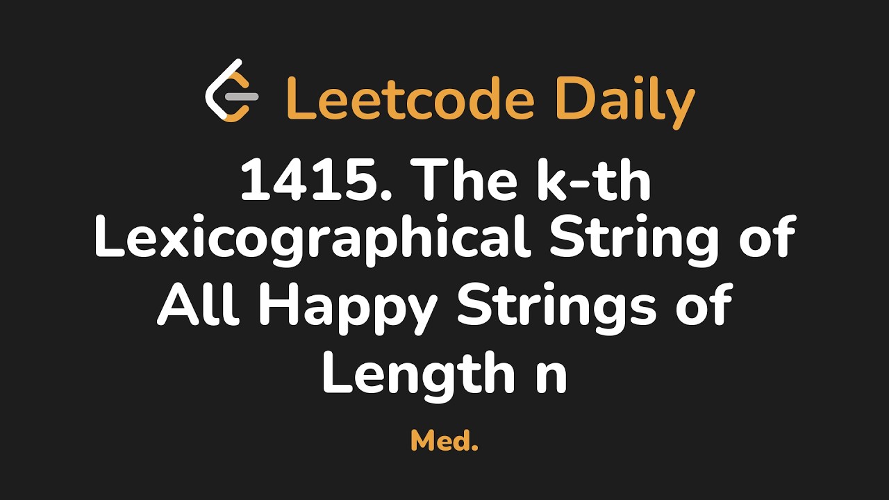 1415. k-я лексикографическая строка всех счастливых строк длины n | Leetcode Daily - Python