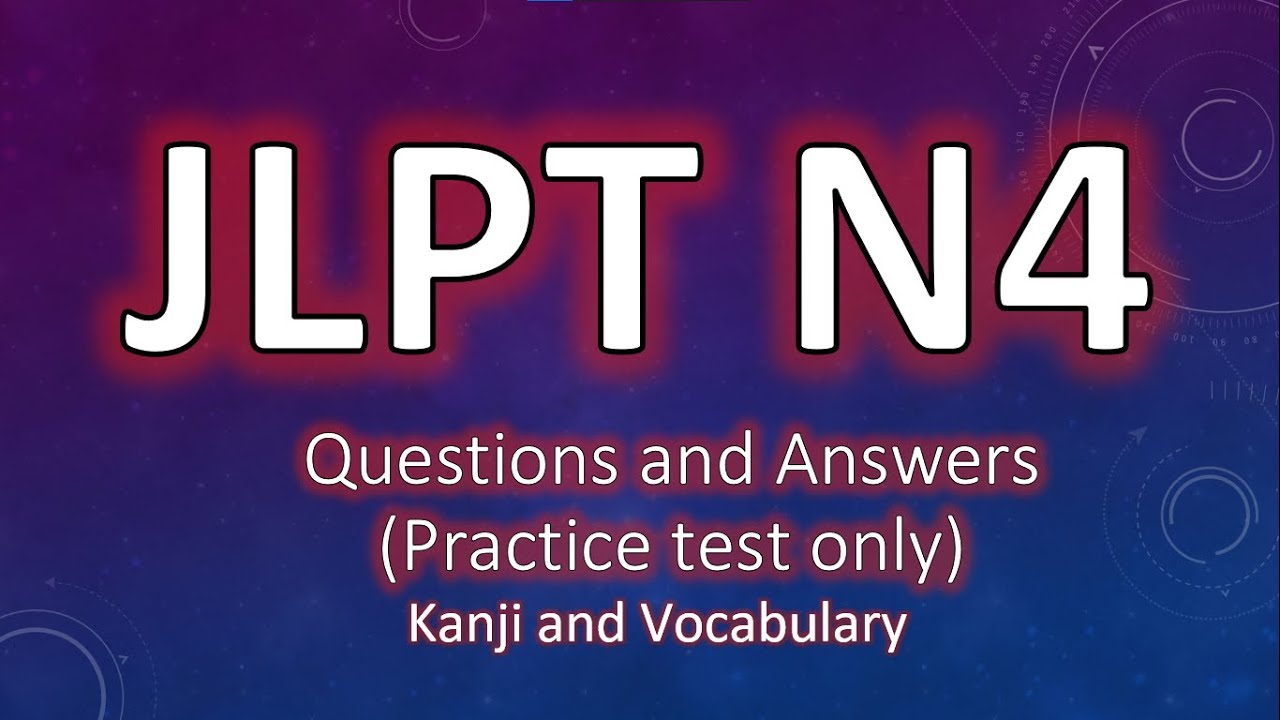 JLPT N4 (практический тест) Вопросы и ответы по кандзи и лексике
