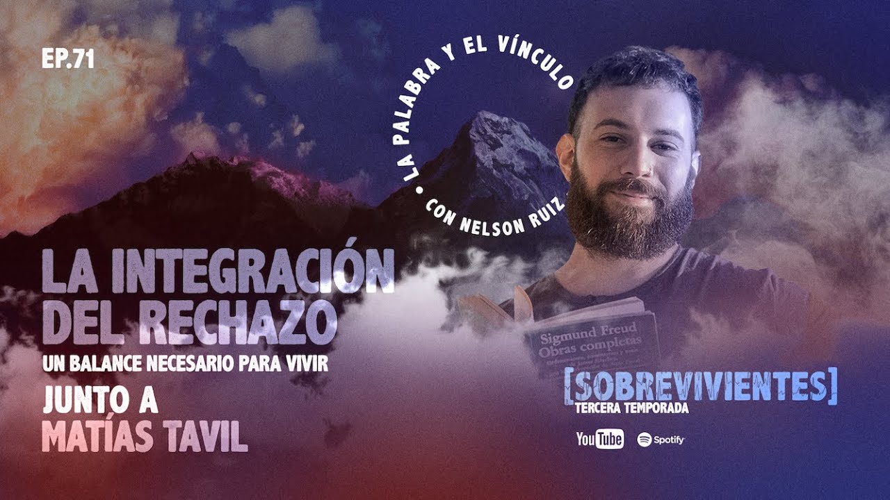 💣 La integración del rechazo |  Ep71 junto a Matias Tavil