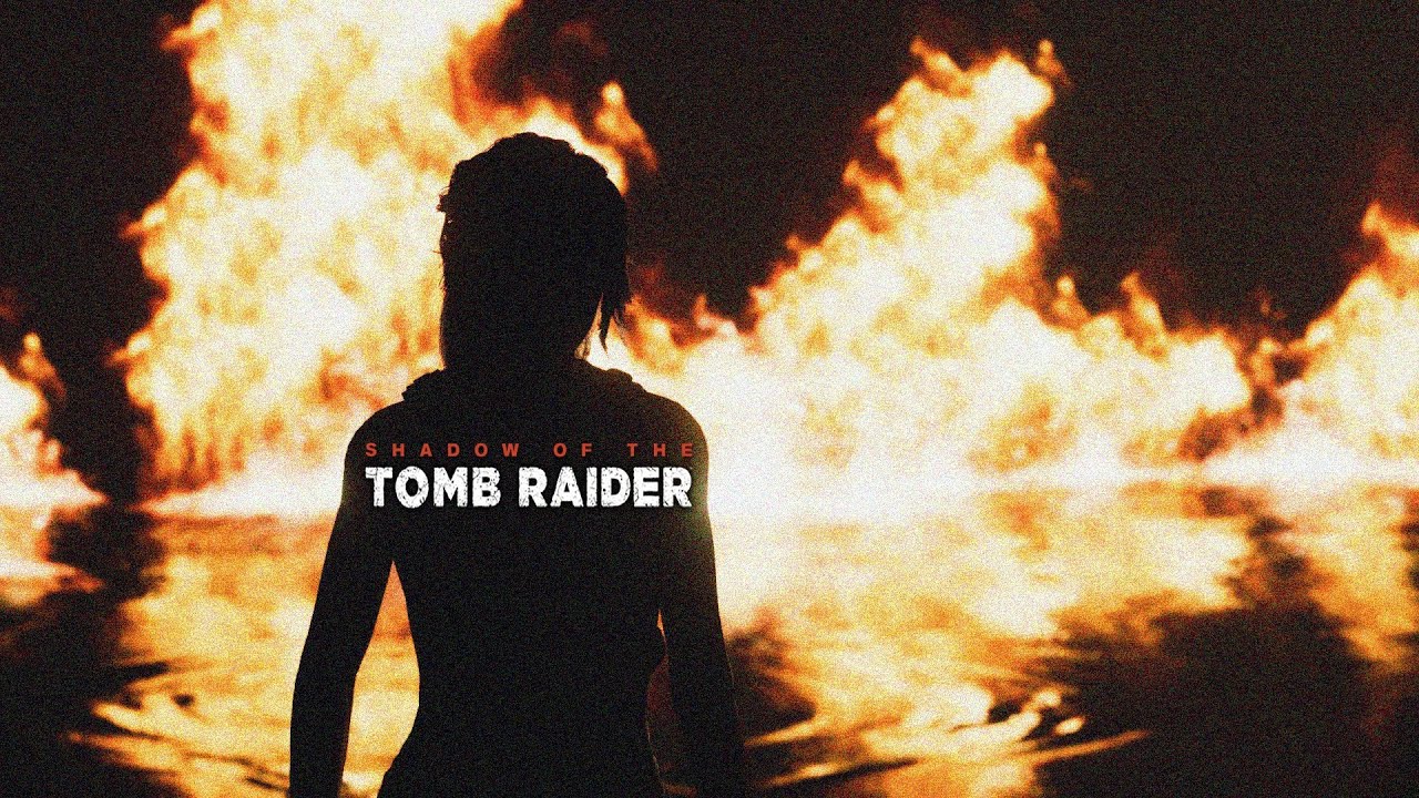 [GMV] - Shadow of the tomb raider