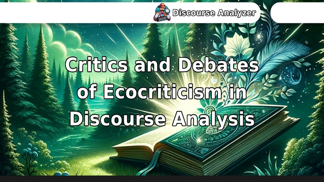 Critics and Debates of Ecocriticism in Discourse Analysis.