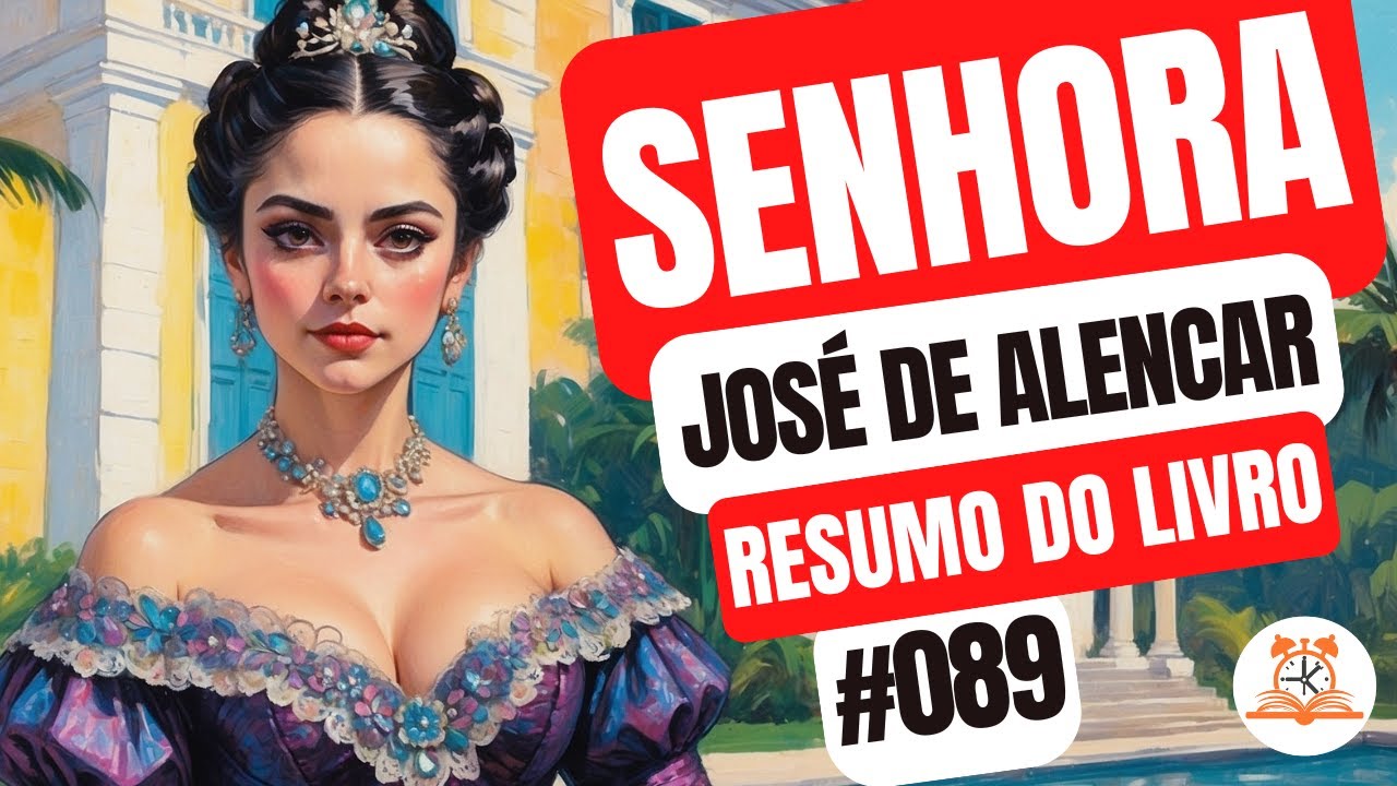 Senhora - Jos&eacute; de Alencar | Resumo do Livro | RoletaDoLivro #089