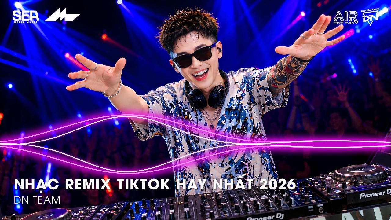NHẠC REMIX TIKTOK HAY NHẤT 2026 | BXH NHẠC TRẺ REMIX HOT TREND 2026 | NHẠC TREND TIKTOK REMIX 2026
